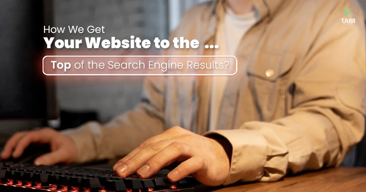 How Our SEO Services in the UAE WILL Ensure Your Business Ranks Higher on the Google Search Engine