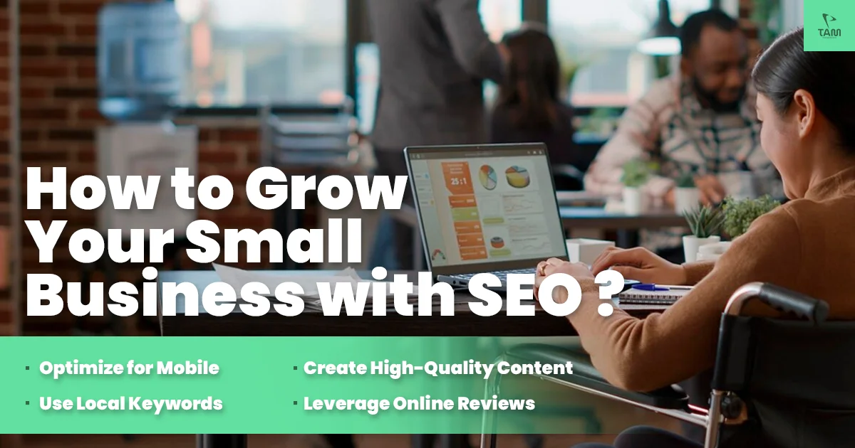 How to Grow Your Small Business with SEO