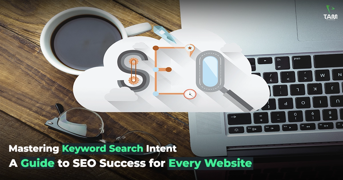 Mastering Keyword Search Intent A Guide to SEO Success for Every Website