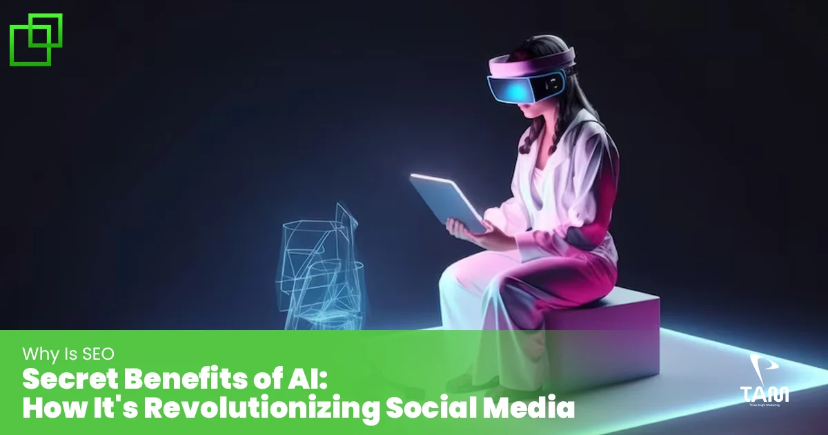 Secret Benefits of AI How It's Revolutionizing Social Media