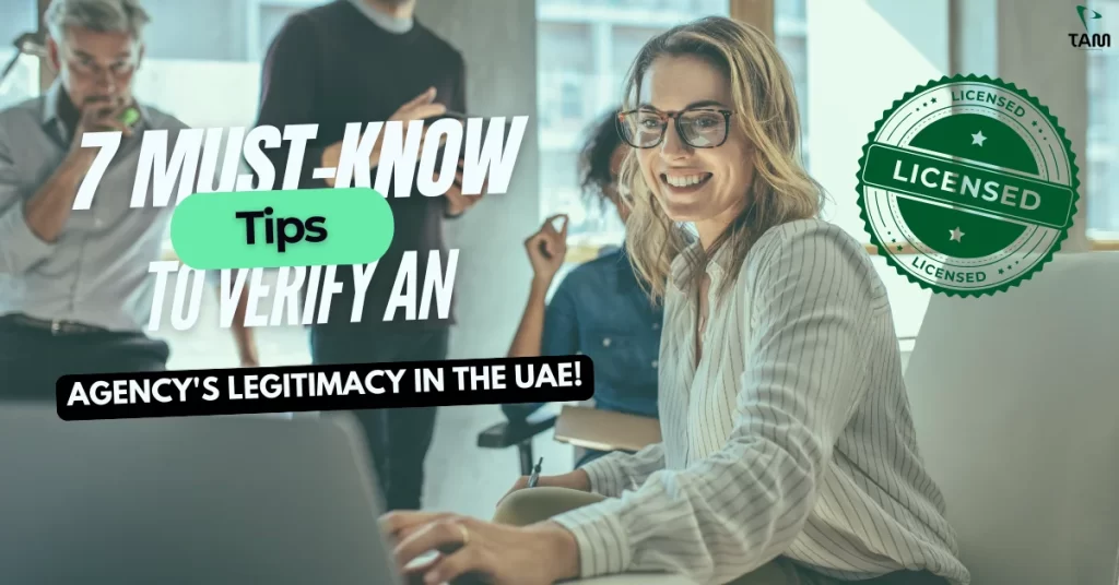 7 Must-Know Tips to Verify an Agency's Legitimacy in the UAE