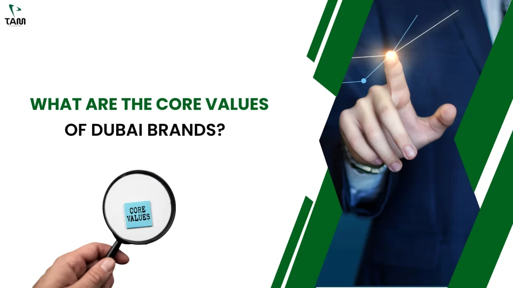 What Are the Core Values of Dubai Brands